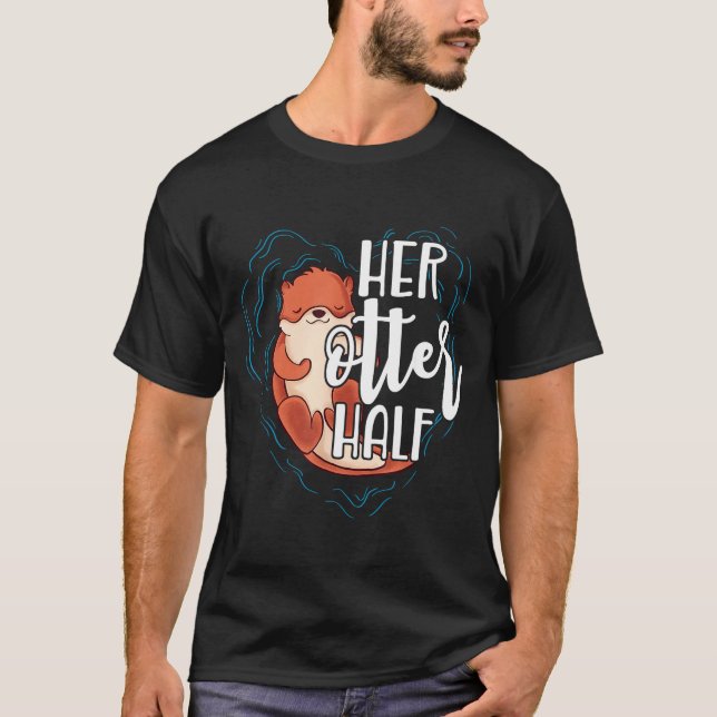 Camiseta Her Otter Half Pun Romantic Couple Valentine's Day (Anverso)
