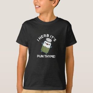 Camiseta Herb es Pun Thyme Graciosa hierba de comida Pun Da