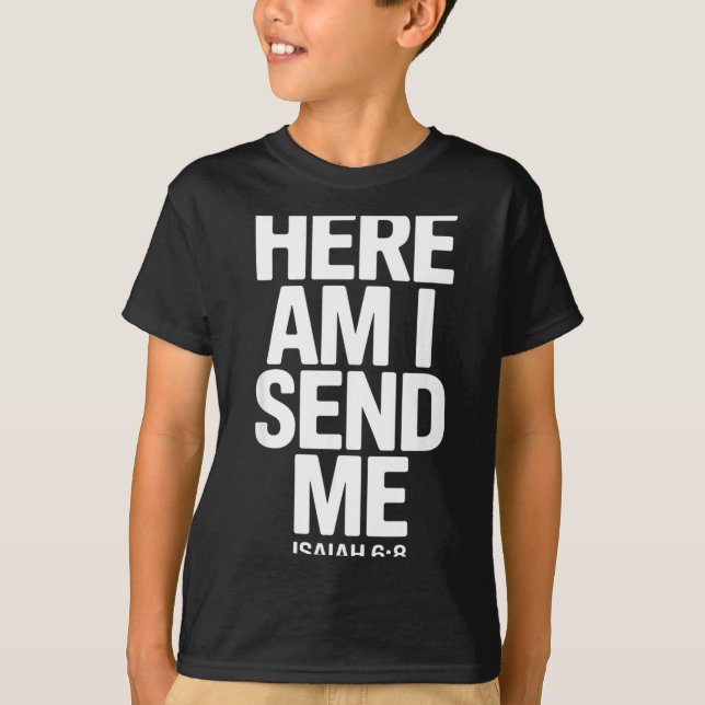 Camiseta Here Am I Send Me Isaiah 6 8 Missionary Scripture  (Anverso)