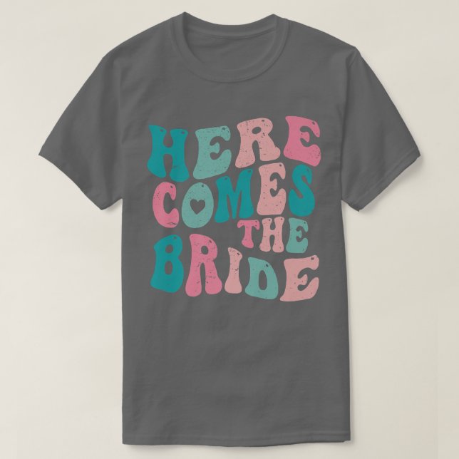 Camiseta Here Come The Bride Future Mrs Engagement Bachelor (Diseño del anverso)