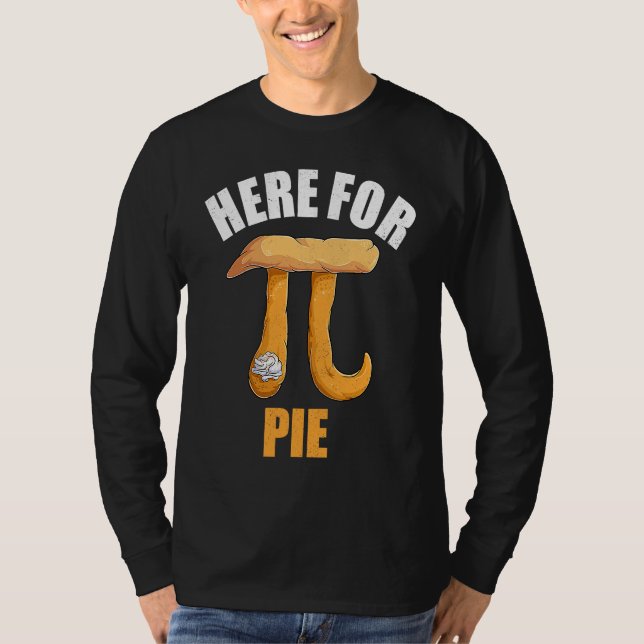 Camiseta Here For Pie Symbol  Math Teacher Apparel Pi Day M (Anverso)
