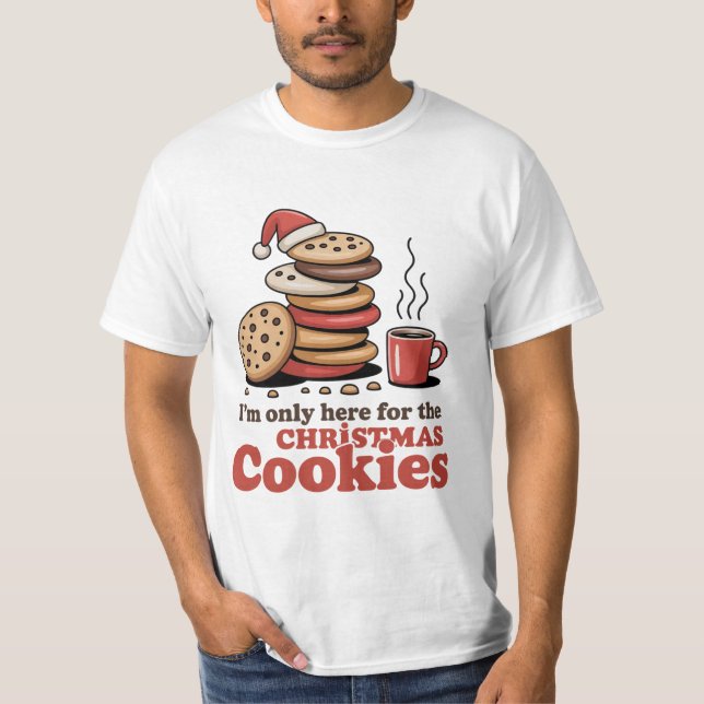 Camiseta Here for the Christmas Cookies Tee (Anverso)