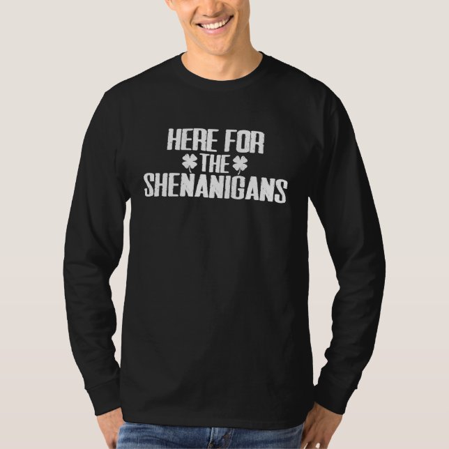Camiseta Here For The Shenanigans St Patrick's Day (Anverso)