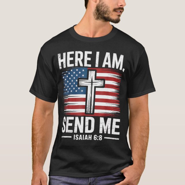 Camiseta Here I Am Send Me Isaiah 6_8 Christian Usa Flag Bi (Anverso)