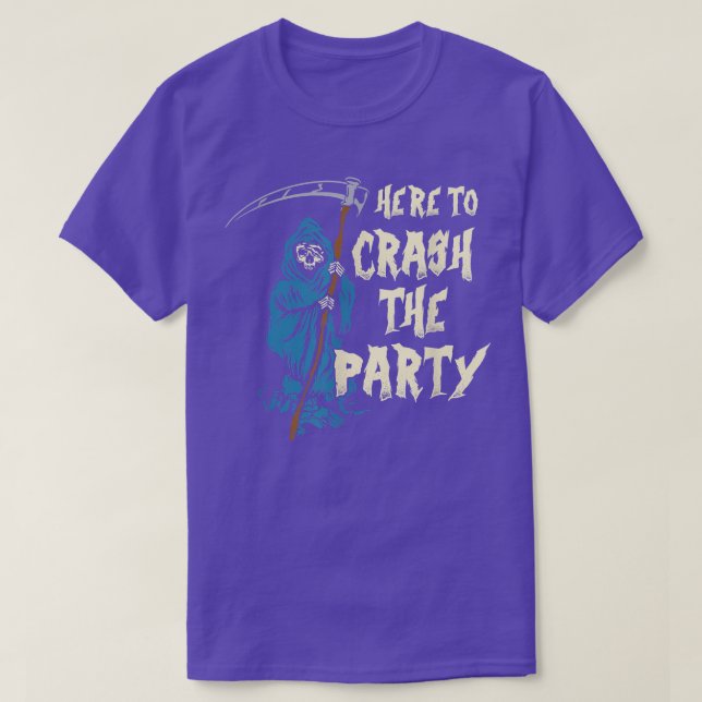 Camiseta Here To Crash The Party Halloween Skeleton Grim Re (Diseño del anverso)