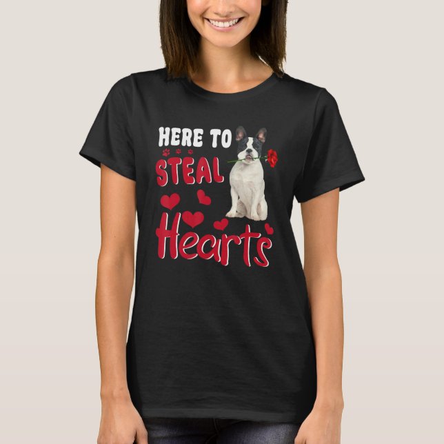 Camiseta Here To Steal Hearts Funny French Bulldog Dog Vale (Anverso)