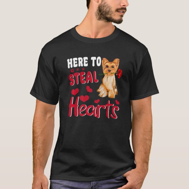 Camiseta Here To Steal Hearts Yorkshire Terrier Dog Valenti (Anverso)