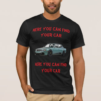 Camiseta Here You Can Find Your Car