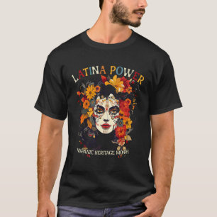 Camiseta Herencia hispánica: Latinas Power Flores Mujeres