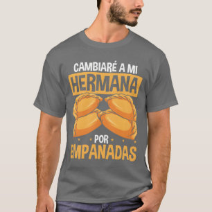 Camiseta Hermana amante de empanadas para empanadas Comida 