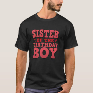 Camiseta Hermana De Birthday Boy Family Birthday Boy Sis