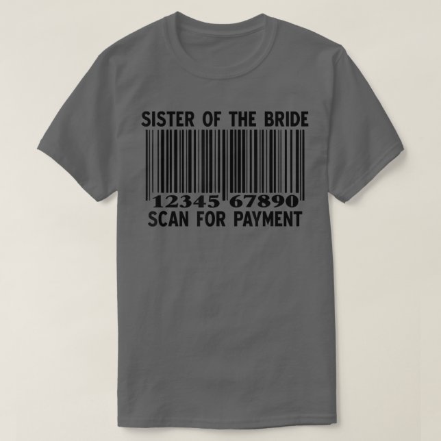 Camiseta Hermana De Bride Scan For Payment Boda Match (Diseño del anverso)
