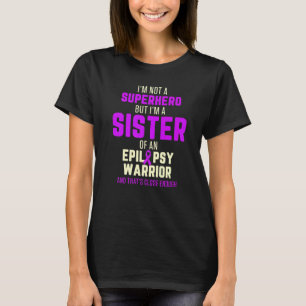Camiseta Hermana de Conciencia sobre la Epilepsia Héroe Gue