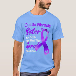Camiseta Hermana De La Fibrosis Quística La Mayoría De La G