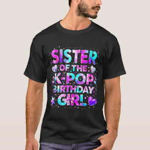 Camiseta Hermana de las chicas de cumpleaños de k-pop músic