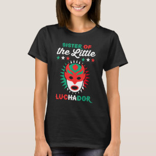 Camiseta Hermana De Nacimiento De La Lucha Mexicana Del Peq