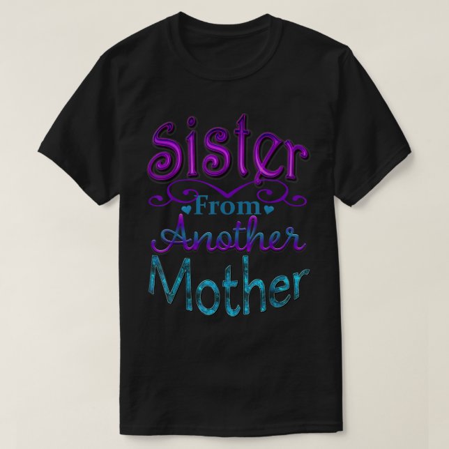 Camiseta Hermana de Otra Madre Mejor Amiga Novedad (Diseño del anverso)
