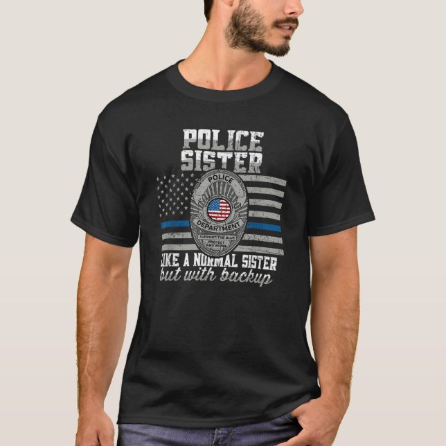 Camiseta Hermana de policía como hermana normal pero con re (Anverso)
