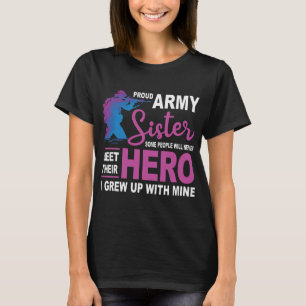 Camiseta Hermana del ejército orgullosa de no conocer hér
