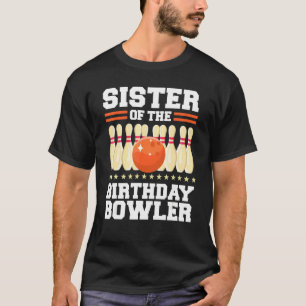 Camiseta Hermana Del Fiesta De Boliche De Cumpleaños Bowler