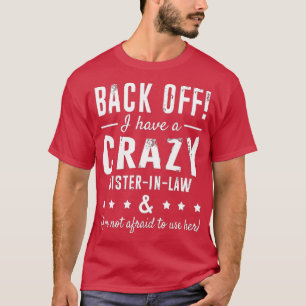 Camiseta Hermana divertida De Vuelta Tengo Una Ley De Herma