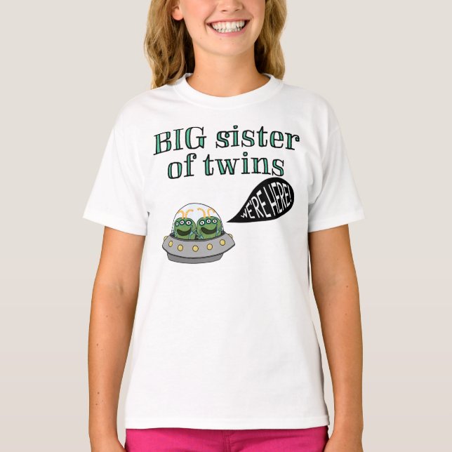 Camiseta ¡Hermana GRANDE de gemelos "estamos aquí! " (Anverso)