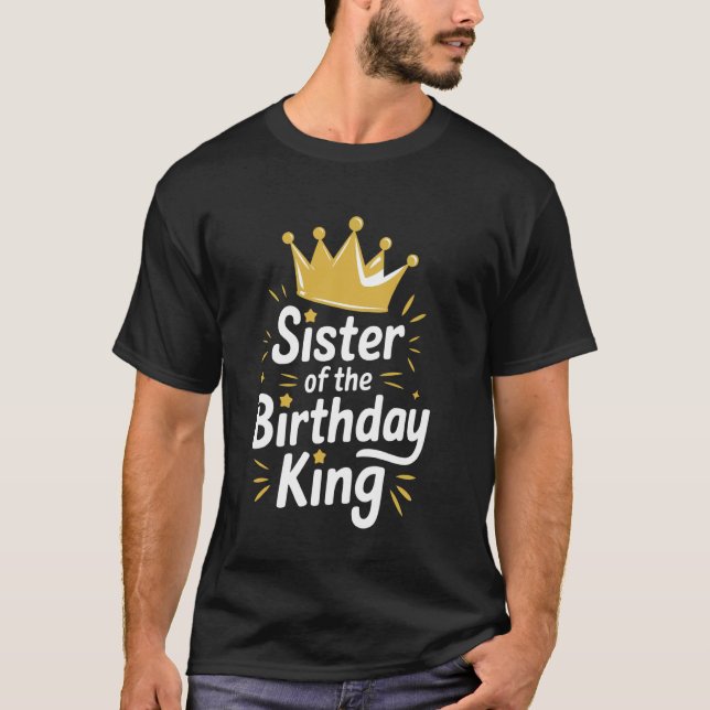 Camiseta Hermana Hermana Del Rey Cumpleañero (Anverso)