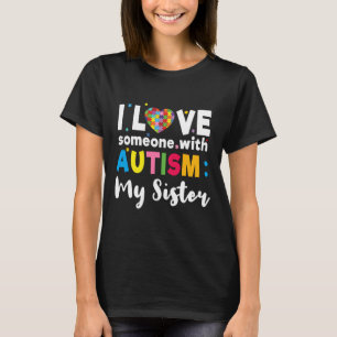 Camiseta Hermana I Love Heart Special Autism Awareness