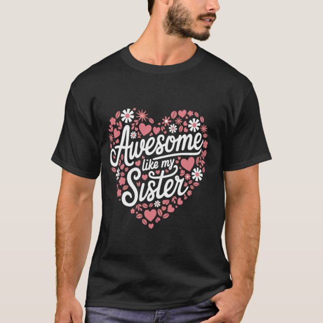 Camiseta Hermana Increíble Como Mi Hermana (Anverso)