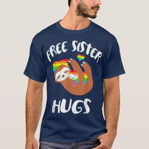 Camiseta Hermana libre abraza lemas de orgullo gay LGBT Rai