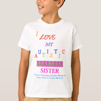 Camiseta ¡Hermana/Love~Sister autístico de Brother!