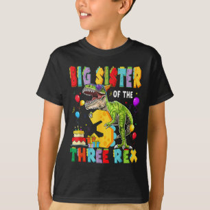 Camiseta Hermana Mayor De Los Tres Rex Cumpleaños 3er Niño