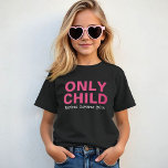 Camiseta Hermana Mayor Divertida Rosa Grande Hija Única que<br><div class="desc">Personaliza esta divertida camiseta de anuncio de bebé "Hija Única - Caduca" con el mes de la fecha prevista de tu nuevo bebé.  Colores rosa brillante y blanco - muchas opciones de estilo,  tamaño y color de camiseta disponibles.</div>