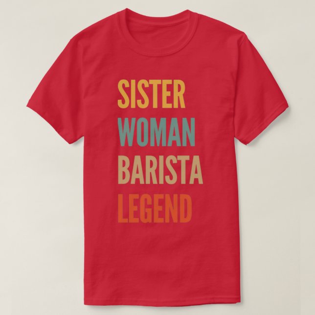 Camiseta Hermana Mujer Barista Leyenda (Diseño del anverso)