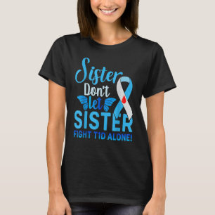 Camiseta Hermana no dejen que la hermana luche contra el T1