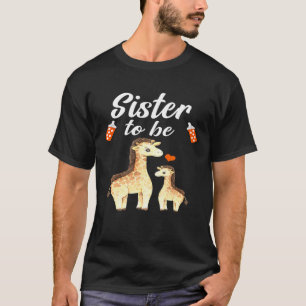 Camiseta Hermana Para Ser Giraffe Baby Shower Animal