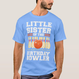 Camiseta Hermana Pequeña De La Bola De Cumpleaños Bowler