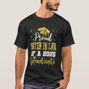 Camiseta Hermana Política Orgullosa de Graduado de 2025 Gra
