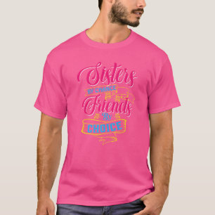 Camiseta Hermana por casualidad amiga por elección Feliz me