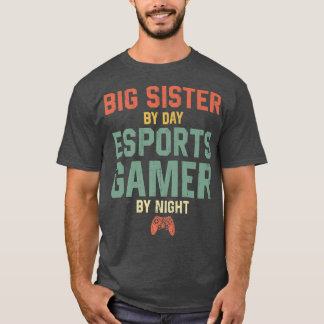 Camiseta Hermana por día Esports Gamer por nocheESports Gam