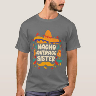 Camiseta hermana promedio nacho Cinco de Mayo Fiesta