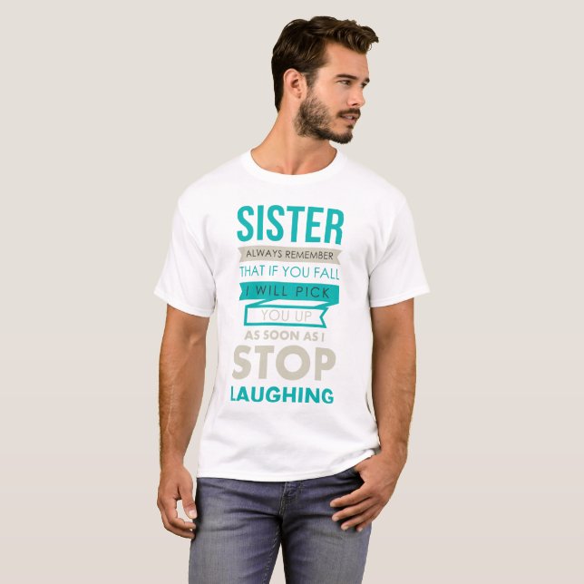 Camiseta Hermana que ríe si usted muchacho divertido de la (Anverso completo)