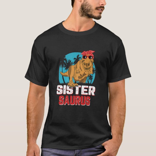 Camiseta Hermana Saurus Dinosaur Funny Sistersaurus T (Anverso)
