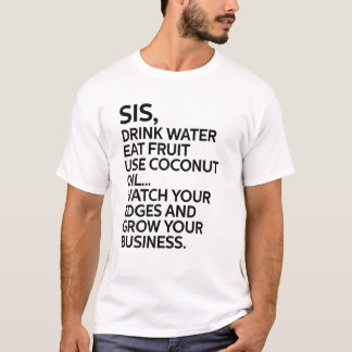 Camiseta Hermana Sis Agua Bebida Comer Fruta Usar Aceite De