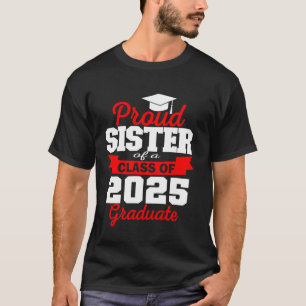 Camiseta Hermana Súper Orgullosa de la Graduada de 2025 Sen