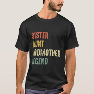 Camiseta Hermana tía Godwoman Leyenda divertida cita de Vin