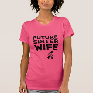 Camiseta Hermana Wives® - Futura Esposa-Camiseta