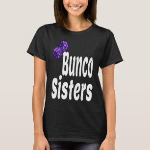 Camiseta Hermanas de Bunco Juego Juego de dados de noche Si