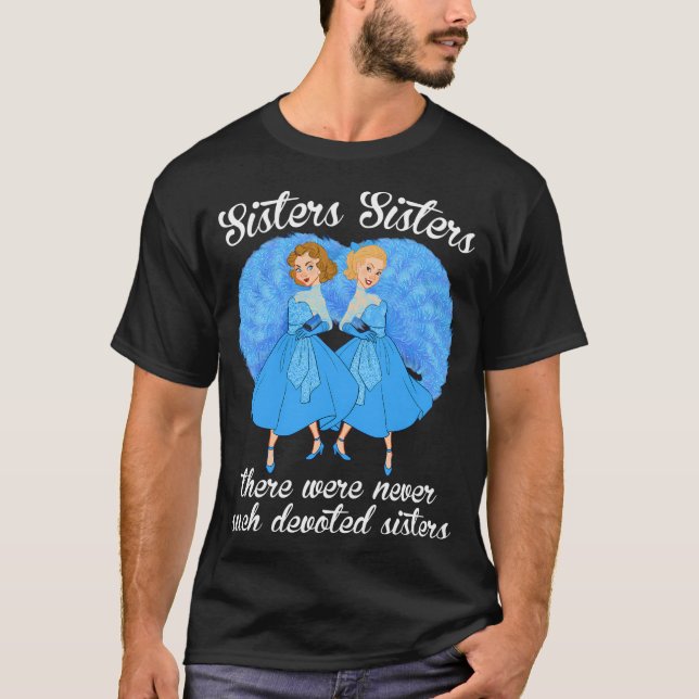 Camiseta Hermanas Hermanas Nunca Fueron Hermanas Dedicadas (Anverso)