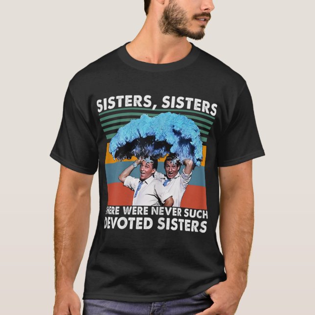 Camiseta Hermanas Hermanas Nunca Fueron Tan Devotos. (Anverso)